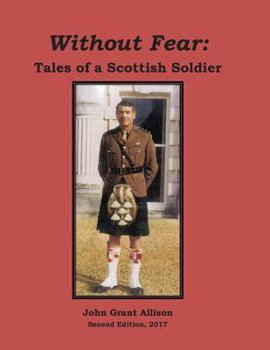 Paperback Without Fear: Tales of a Scottish Soldier Book