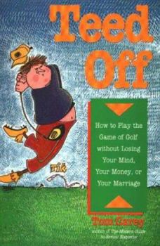 Paperback Teed Off: The Modern Guide to Golf Book