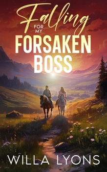 Paperback Falling For My Forsaken Boss: A Small Town Second Chance Romance Book