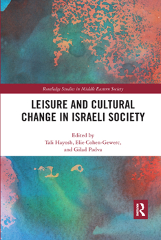 Paperback Leisure and Cultural Change in Israeli Society Book