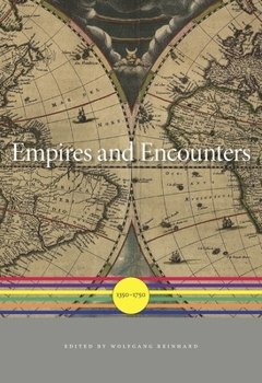 Empires and Encounters: 1350-1750 - Book  of the A History of the World
