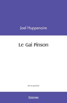 Paperback Le Gai Pinson [French] Book