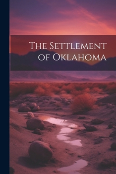 Paperback The Settlement of Oklahoma Book