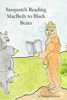 Paperback Sasquatch Reading Macbeth to Black Bears Book