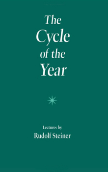 Paperback The Cycle of the Year: As Breathing Process of the Earth (Cw 223) Book