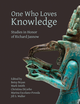 One Who Loves Knowledge : Festschrift in Honor of Richard Jasnow