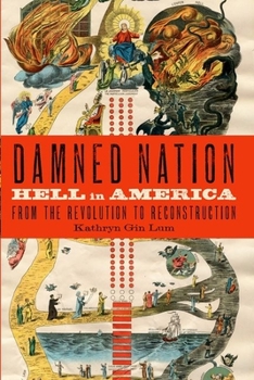 Paperback Damned Nation: Hell in America from the Revolution to Reconstruction Book
