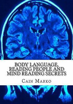 Paperback Body Language, Reading People and Mind Reading Secrets: How to Read Body Language, How to Predict Behavior and Instantly Understand People Book