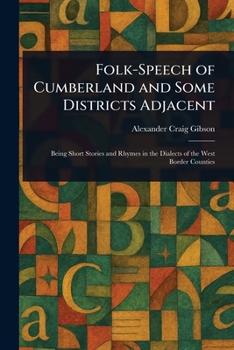 Paperback Folk-Speech of Cumberland and Some Districts Adjacent Book