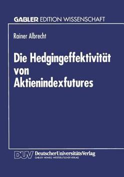 Paperback Die Hedgingeffektivität Von Aktienindexfutures [German] Book