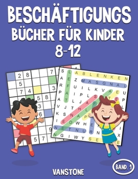 Beschäftigungsbücher für Kinder 8-12: 100 Wortsuchrätsel & 100 Sudoku mit Lösungen - Viel Spaß für Kinder (Band 1)