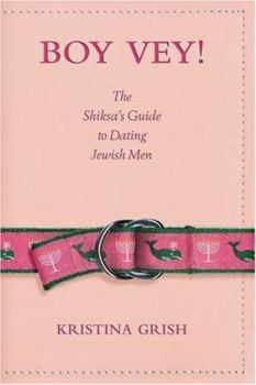 Paperback Boy Vey!: The Shiksa's Guide to Dating Jewish Men Book