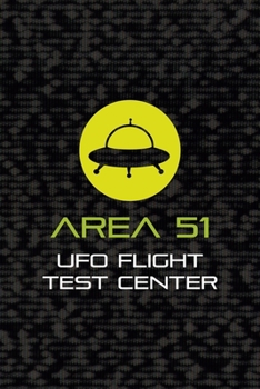 Area 51 Ufo Flight Test Center: All Purpose 6x9 Blank Lined Notebook Journal Way Better Than A Card Trendy Unique Gift Black Area 51