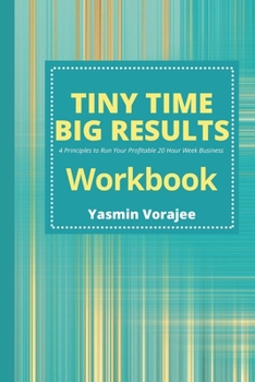 Workbook: Tiny Time Big Results Companion Workbook