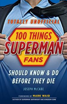 Paperback 100 Things Superman Fans Should Know & Do Before They Die Book