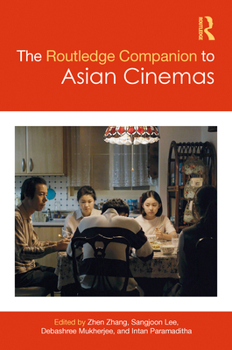The Routledge Companion to Asian Cinema (Routledge Media and Cultural Studies Companions)