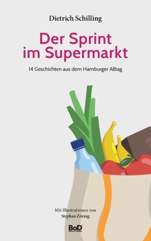 Paperback Der Sprint im Supermarkt: 14 Geschichten aus dem Hamburger Alltag [German] Book
