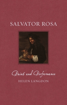 Hardcover Salvator Rosa: Paint and Performance Book