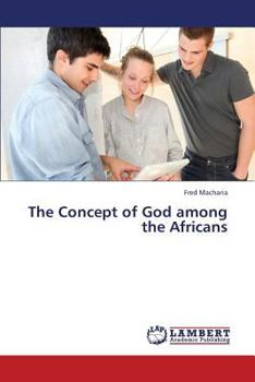 Paperback The Concept of God Among the Africans Book