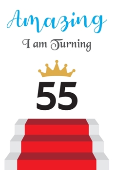 Paperback Amazing!!!! I am Turning 55: Notebook - Best gift for Birthday Book