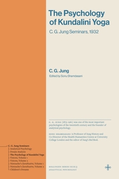 The Psychology of Kundalini Yoga: C. G. Jung Seminars, 1932 (Bollingen Recollections)