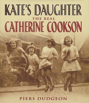 Hardcover Kate's Daughter: The Real Catherine Cookson Book