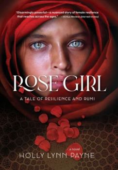 Hardcover Rose Girl: A tale of resilience and Rumi Book