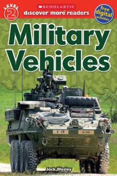 Paperback Scholastic Discover More Reader Level 2: Military Vehicles (Scholastic Discover More Readers) Book