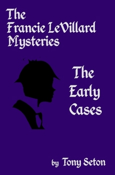 Paperback The Francie LeVillard Mysteries - The Early Cases Book