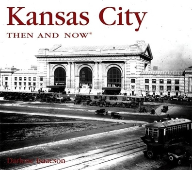 Hardcover Kansas City Then and Now Book