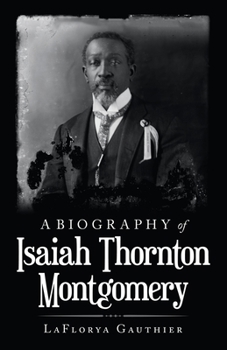 Paperback A Biography of Isaiah Thornton Montgomery Book