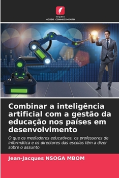 Paperback Combinar a inteligência artificial com a gestão da educação nos países em desenvolvimento [Portuguese] Book