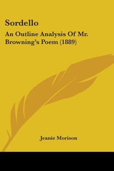 Sordello: An Outline Analysis of Mr. Browning's Poem
