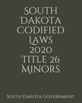 Paperback South Dakota Codified Laws 2020 Title 26 Minors Book