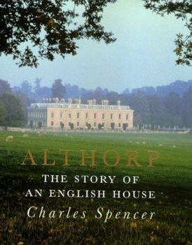 Hardcover ALTHORP: THE STORY OF AN ENGLISH HOUSE Book