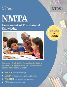 Paperback NMTA Assessment of Professional Knowledge Elementary Study Guide: Comprehensive Review with Practice Test Questions for the New Mexico Teacher Assessm Book