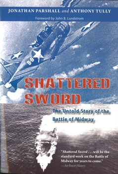 Paperback Shattered Sword: The Untold Story of the Battle of Midway Book