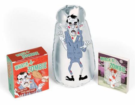 Paperback Whack-A-Zombie: You Can't Keep a Good Zombie Down! [With Inflatable Zombie] Book