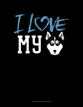 Paperback I Love My Siberian Husky: Genkouyoushi Notebook Book