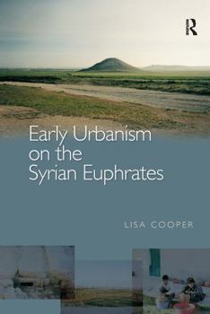 Hardcover Early Urbanism on the Syrian Euphrates Book