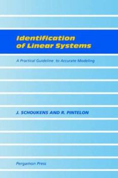 Hardcover Identification of Linear Systems: A Practical Guideline to Accurate Modeling Book