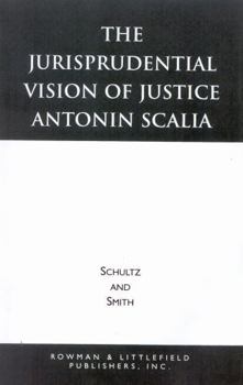 Paperback The Jurisprudential Vision of Justice Antonin Scalia Book