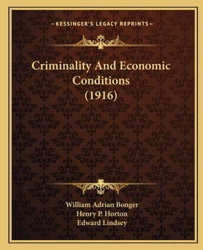 Paperback Criminality And Economic Conditions (1916) Book