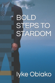 Paperback Bold Steps to Stardom Book