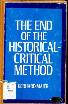 Hardcover The End of the Historical-Critical Method Book