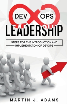 Paperback DevOps Leadership - Steps For the Introduction and Implementation of DevOps Book