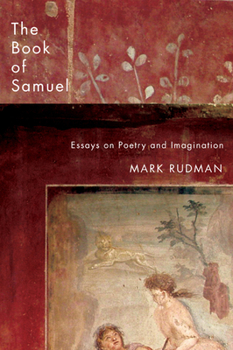 Paperback The Book of Samuel: Essays on Poetry and Imagination Book