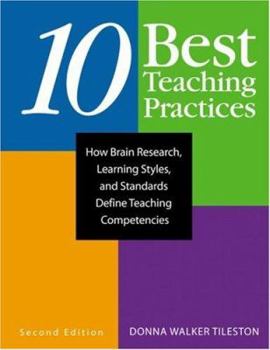 Paperback Ten Best Teaching Practices: How Brain Research, Learning Styles, and Standards Define Teaching Competencies Book