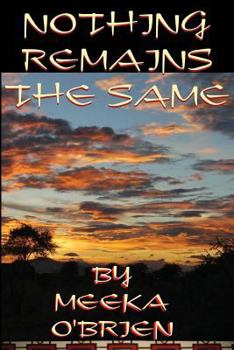 Paperback Nothing Remains the Same Book