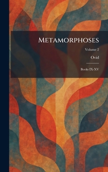 Hardcover Metamorphoses: Books IX-XV Book